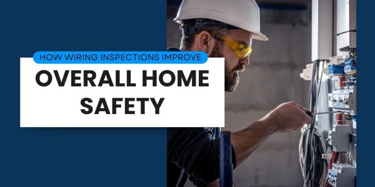 How Wiring Inspections Improve Overall Home Safety