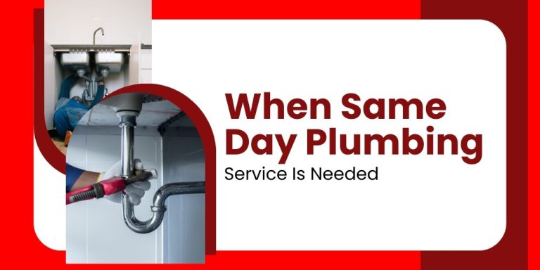 When Same-Day Plumbing Service Is Needed